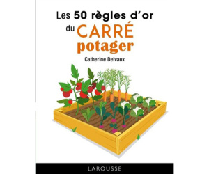 50 REGLES D'OR CARRE POTAGER