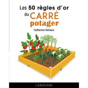 50 REGLES D'OR CARRE POTAGER