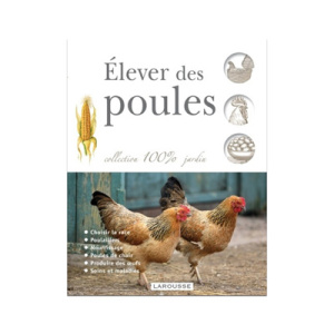 ELEVER DES POULES